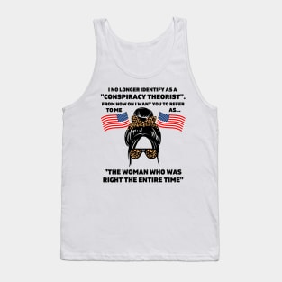 Women I No Longer Identify As A Conspiracy Theorist From Now Tank Top